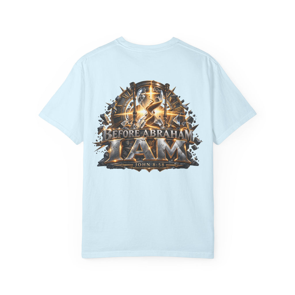 T-shirt featuring “Before Abraham I Am”,  and forged-style lettering; warm encouragement.