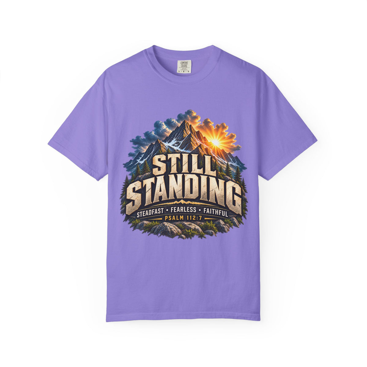 Still Standing T-Shirt — Faith-Based Mountain Graphic (Psalm 112:7)