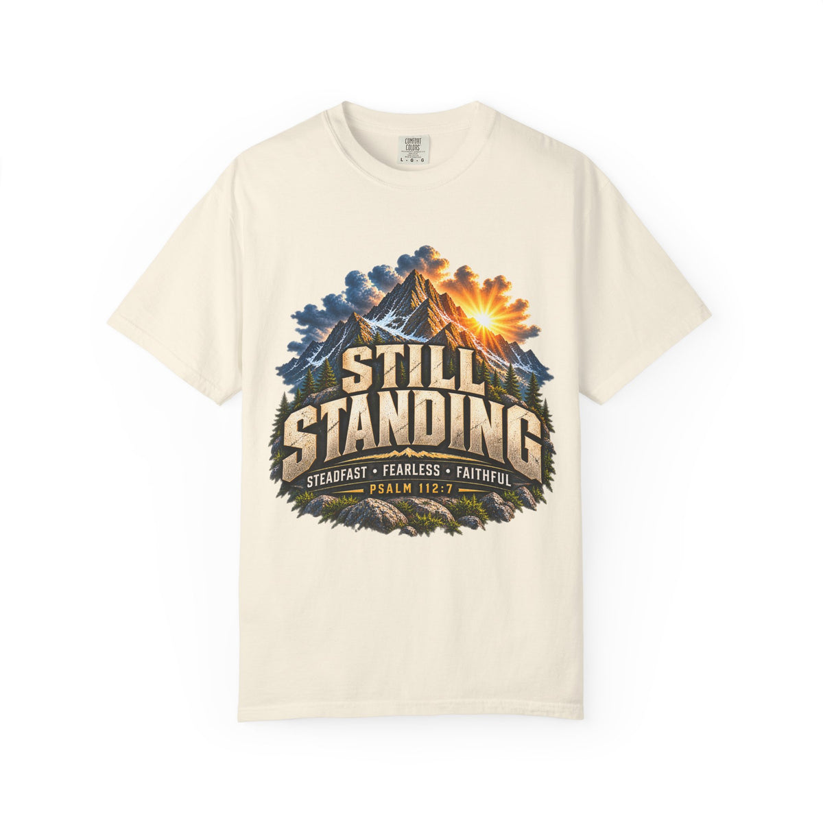 Still Standing T-Shirt — Faith-Based Mountain Graphic (Psalm 112:7)