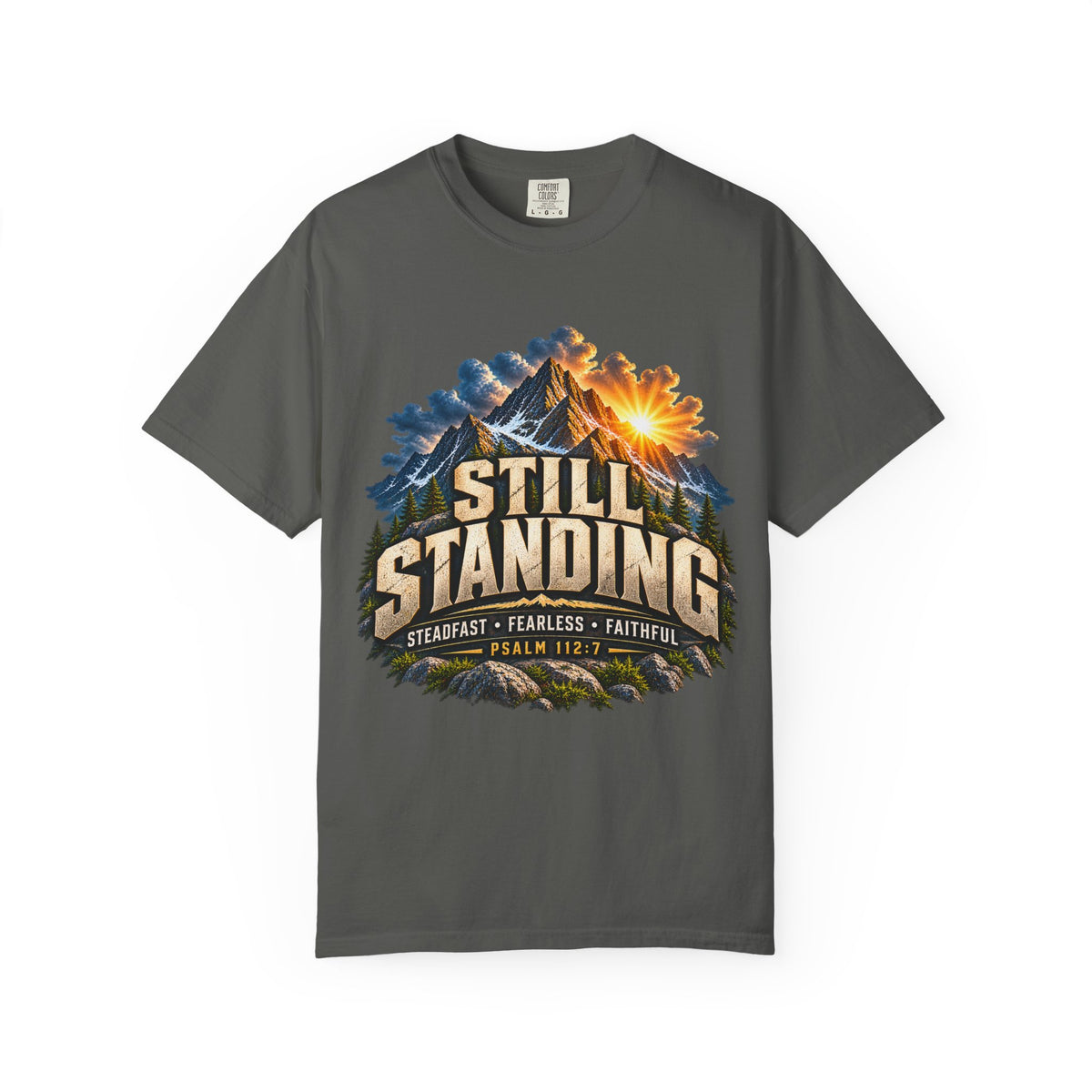 Still Standing T-Shirt — Faith-Based Mountain Graphic (Psalm 112:7)