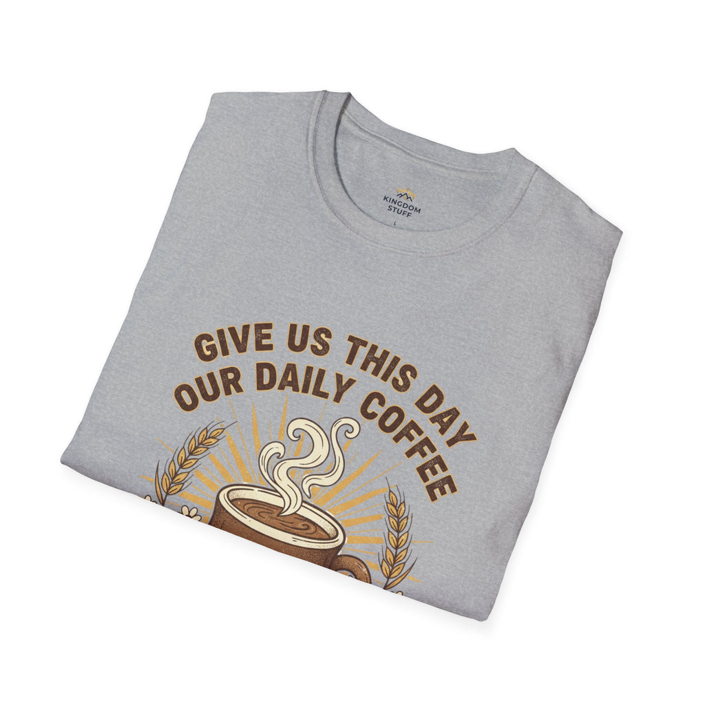 T-shirt featuring “Give Us This Day Our Daily Coffee”, coffee detail and bold lettering; courageous energy.