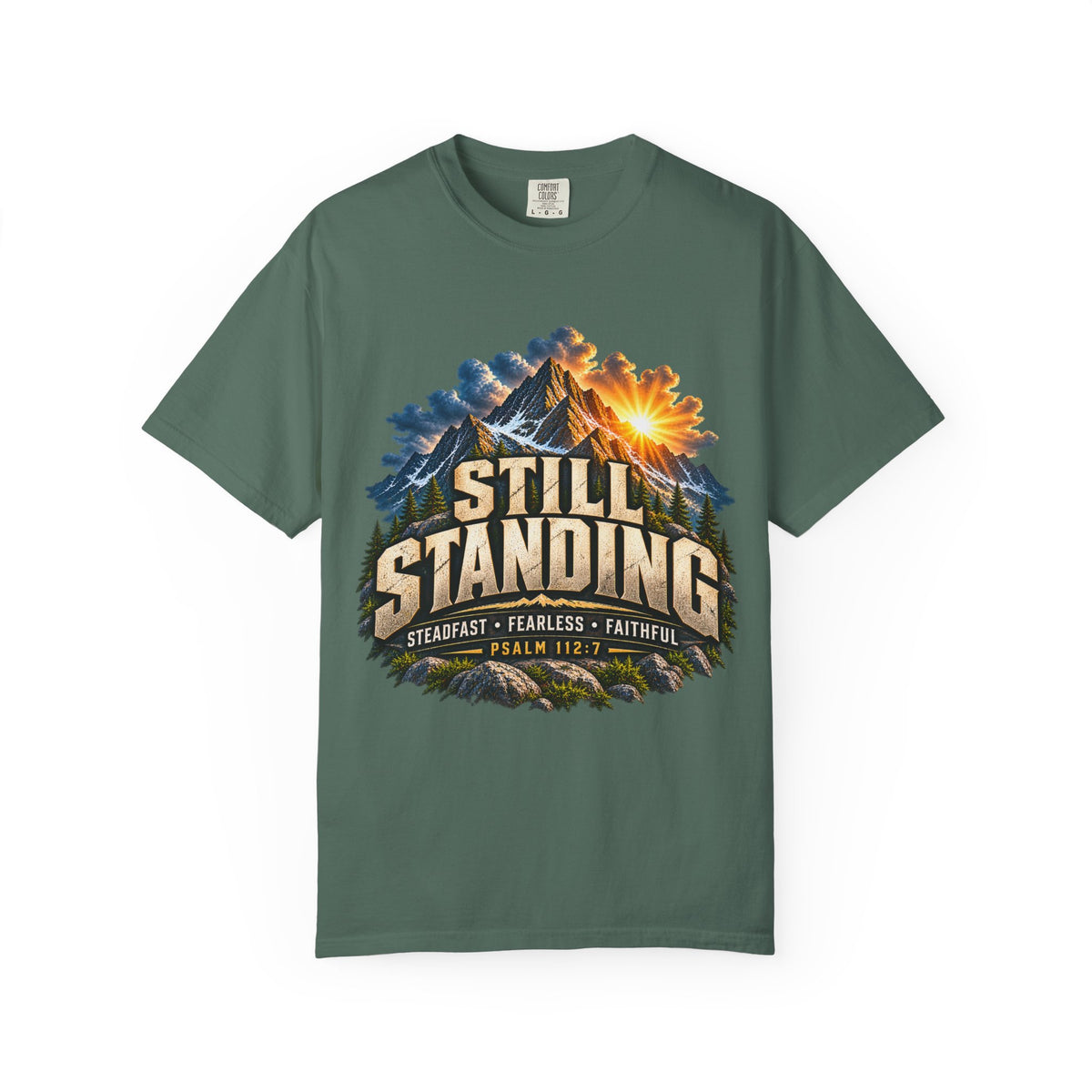 Still Standing T-Shirt — Faith-Based Mountain Graphic (Psalm 112:7)