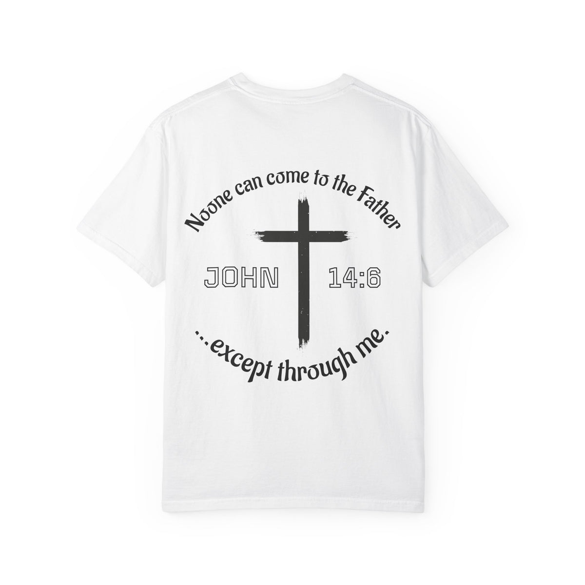 John 14:6 Cross T-Shirt — "No One Can Come to the Father" Christian Faith Tee